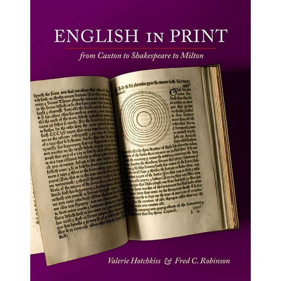 English in Print from Caxton to Shakespeare to Milton, (Paperback)