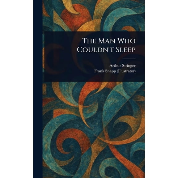 The Man Who Couldn't Sleep, (Hardcover)