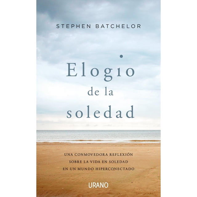 Elogio De La Soledad URANO 9786077482031