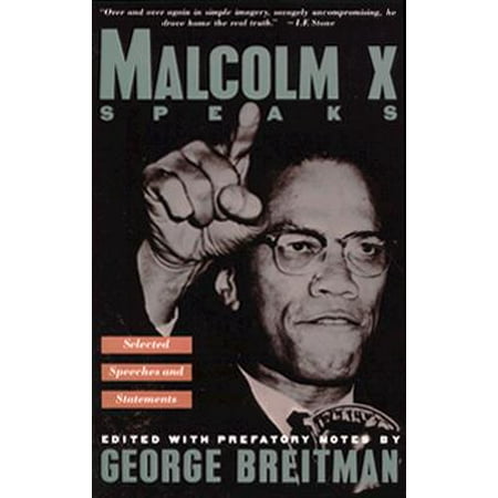 Malcolm X Speaks : Selected Speeches and