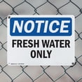 thumbnail image 5 of (2 Pack) Fresh Water Only OSHA Notice Sign 10 Inch X 7 Inch Indoor / Outdoor Rust-Free Aluminum Metal Signs for Workplace, Workshop, and Construction Site, Made in the USA, 5 of 8