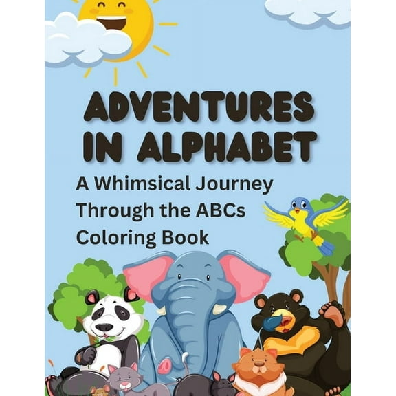 Adventures in Alphabet: A Whimsical Journey Through the ABCs Coloring Book, (Paperback)