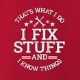 thumbnail image 3 of Wild Bobby That's What I Do, I Fix Stuff and I Know Things Funny Men Tee, 3 of 6