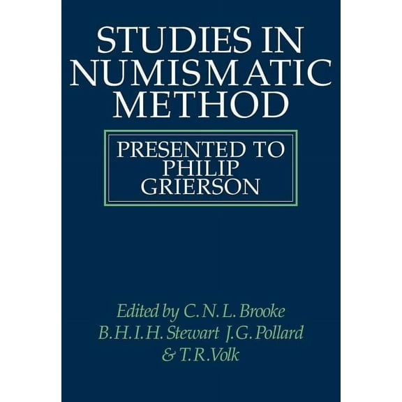 Studies in Numismatic Method: Presented to Philip Grierson, (Paperback)