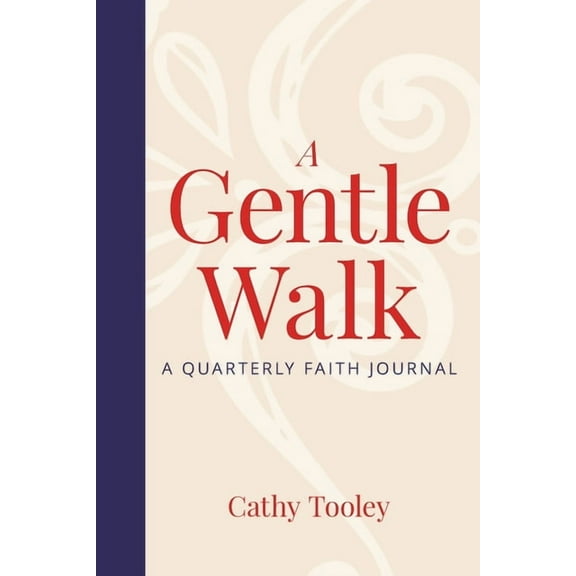 A Gentle Walk: A Quarterly Faith Journal, (Paperback)