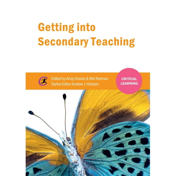 Critical Learning: Getting into Secondary Teaching (Paperback)