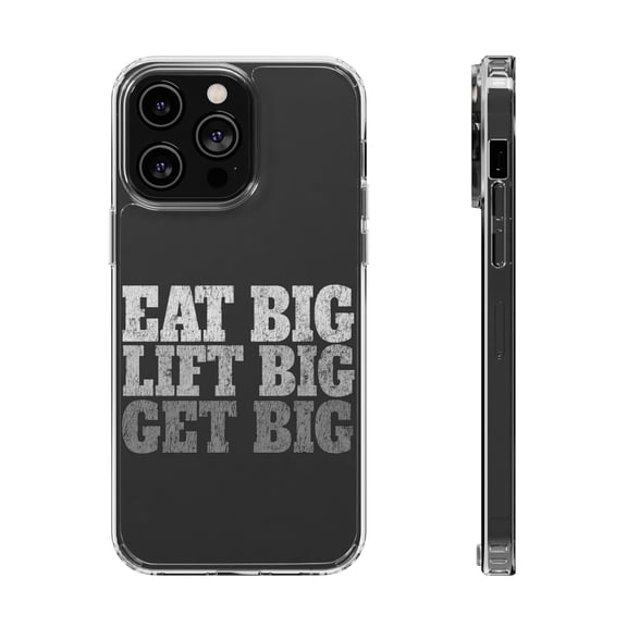DistinctInk Clear Case for Apple iPhone 15 PRO (6.1" Screen) - Eat Big Lift Big Get Big