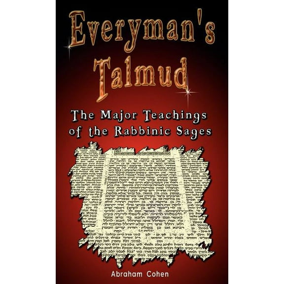 Everyman's Talmud: The Major Teachings of the Rabbinic Sages, (Hardcover)