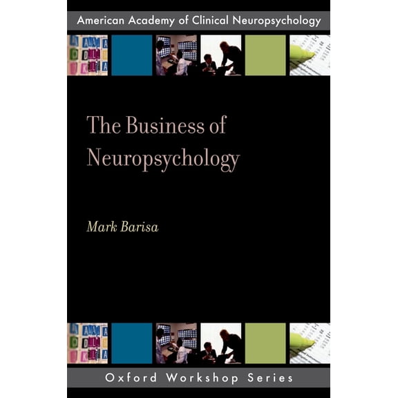 Aacn Workshop The Business of Neuropsychology, (Paperback)