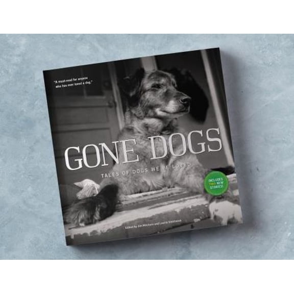 Pre-Owned Gone Dogs | Tales of Dogs We've Loved | Color (Paperback) 1736238701 9781736238707