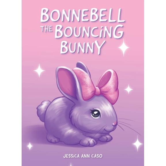 Bonnebell the Bouncing Bunny, (Hardcover)