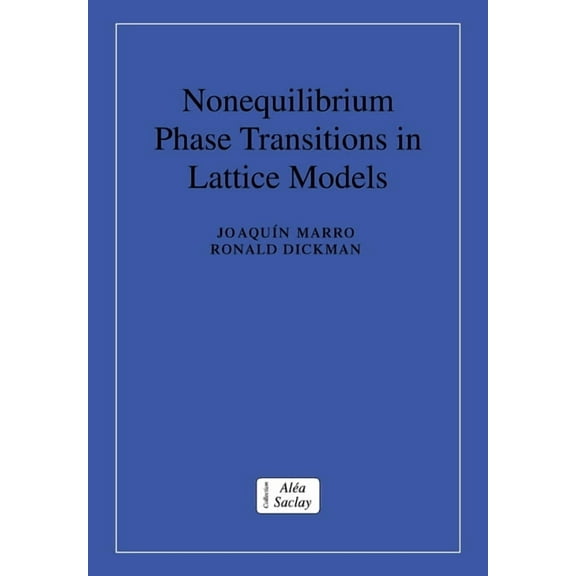 Collection Alea-Saclay: Monographs and T Nonequilibrium Phase Transitions in Lattice Models, (Paperback)