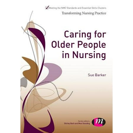 Caring for Older People in Nursing - eBook (Best Practices In Nursing Care To Older Adults)