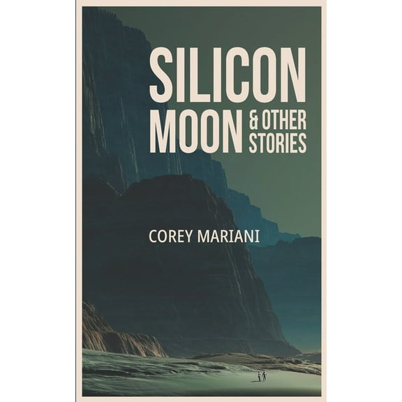 Silicon Moon & Other Stories : A Collection of Science Fiction (Paperback)