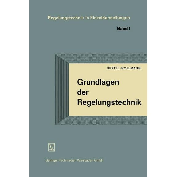 Regelungstechnik in Einzeldarstellungen Grundlagen Der Regelungstechnik: Ein Lehrbuch FÃ¼r Studierende Und Ingenieure, (Paperback)