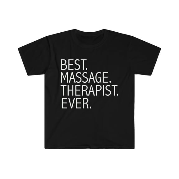 Best Massage Therapist Ever Unisex T-shirt S-3XL Career Graduation
