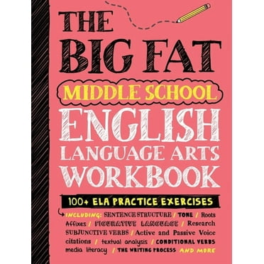 Big Fat Notebooks The Big Fat Middle School English Language Arts Workbook: 100  Ela Practice Exercises, (Paperback)
