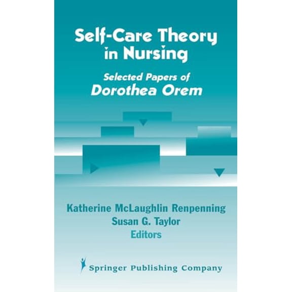 Pre-Owned Self-care Theory in Nursing: Selected Papers of Dorothea Orem Hardcover - USED