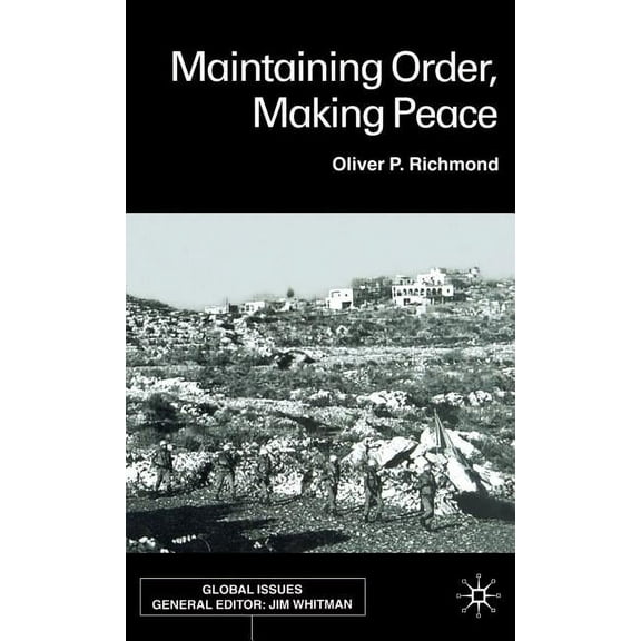 Global Issues Maintaining Order, Making Peace, (Hardcover)
