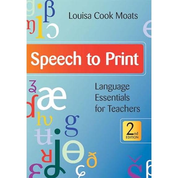 Pre-Owned Speech to Print: Language Essentials for Teachers, Second Edition (Paperback) 1598570501 9781598570502