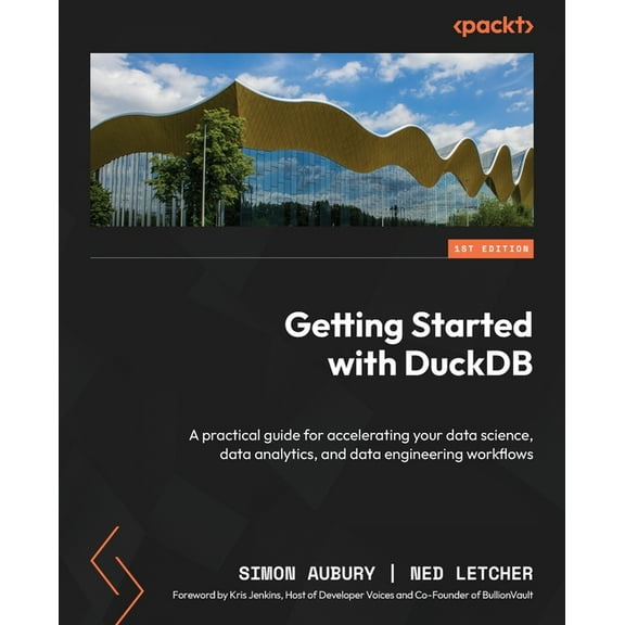 Getting Started with DuckDB: A practical guide for accelerating your data science, data analytics, and data engineering , (Paperback)