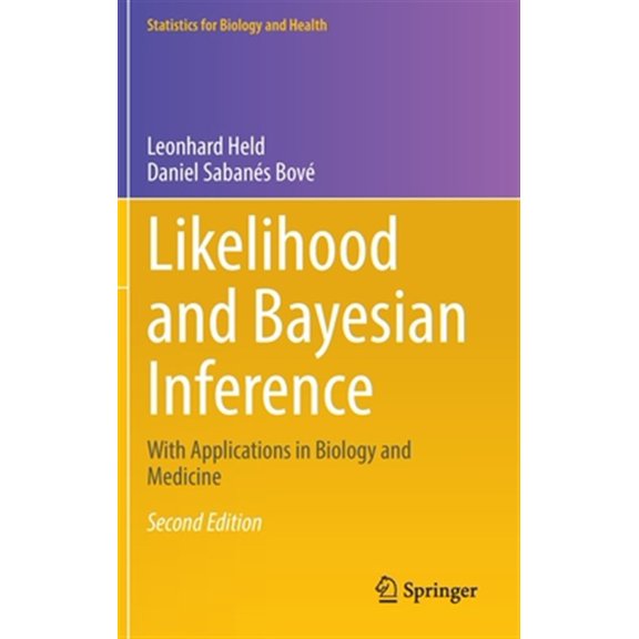 Pre-Owned Statistics for Biology and Health: Likelihood and Bayesian Inference: With Applications in Biology and Medicine (Hardcover)