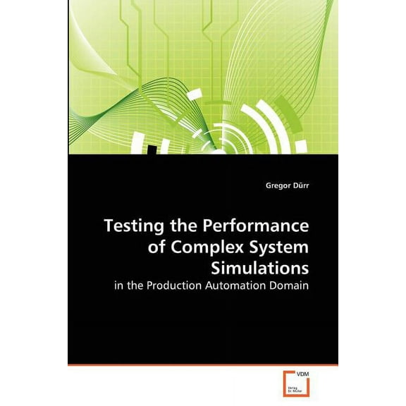 Testing the Performance of Complex System Simulations