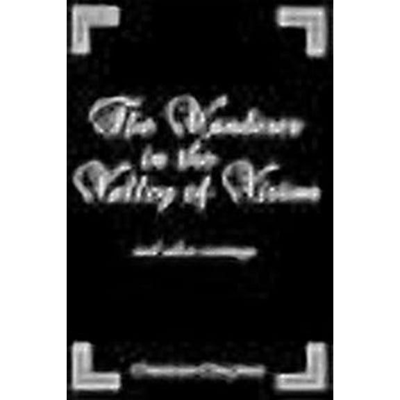 Wanderer in the Valley of Vision : And Other Writings