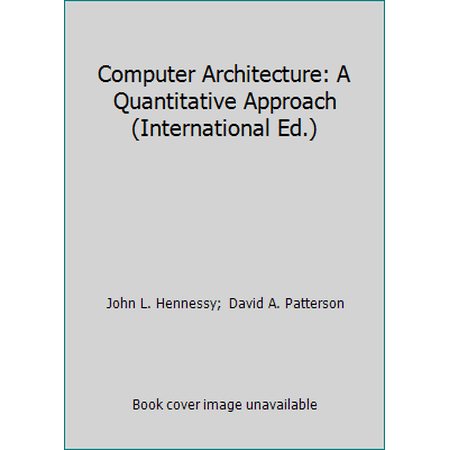 Pre-Owned Computer Architecture: A Quantitative Approach (International Ed.) (Paperback) 8181472055 9788181472052