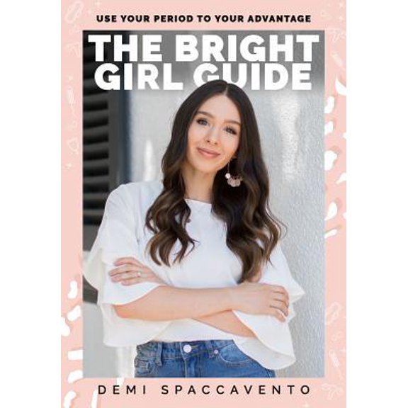 Pre-Owned The Bright Girl Guide: Use your period to your advantage (Paperback) 0648585301 9780648585305
