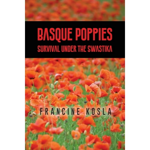 Basque Poppies: Survival Under the Swastika (Paperback)