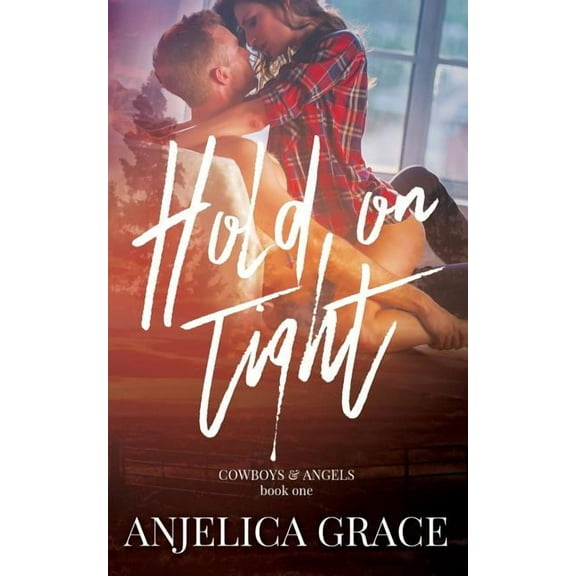 Cowboys & Angels: Hold on Tight #1 (Paperback)