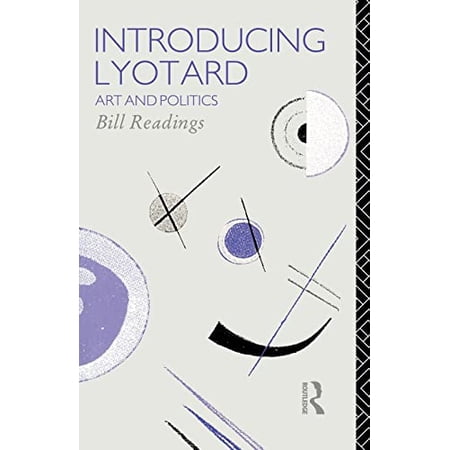 Pre-Owned Introducing Lyotard: Art and Politics (Paperback) 0415055369 9780415055369