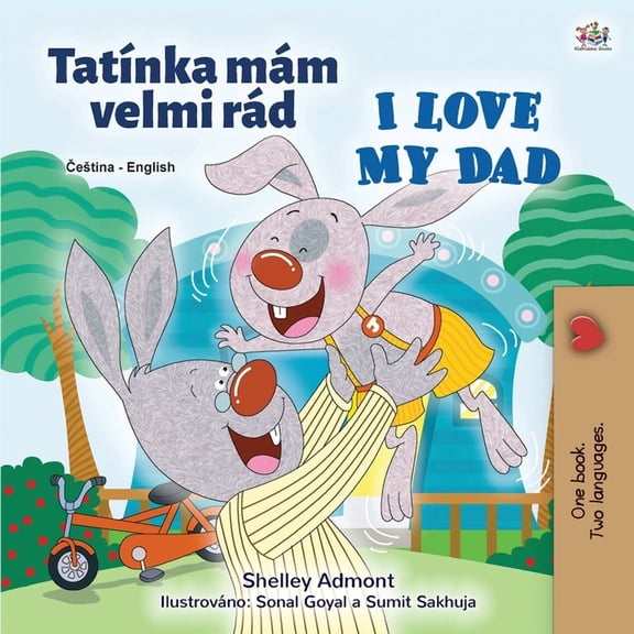 Czech English Bilingual Collection I Love My Dad (Czech English Bilingual Children's Book), (Paperback)