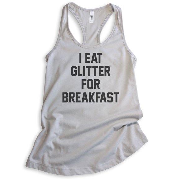 I Eat Glitter For Breakfast Tank Top, Ladies Racerback Tank Top, Girl Tank, Workout Tank, Girlfriend Tank, Silver Gray, Small