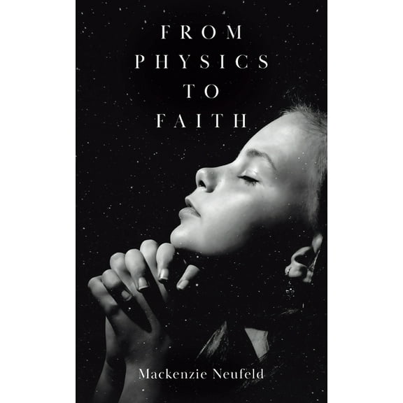 From Physics to Faith, (Paperback)