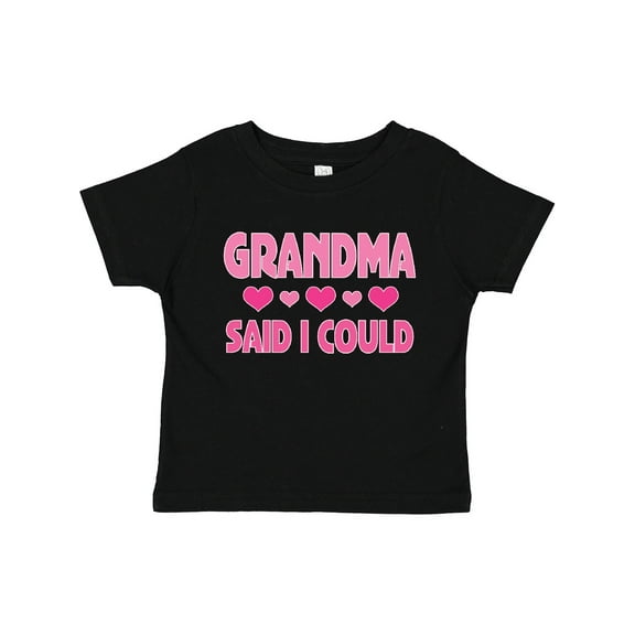 Inktastic Grandma Said I Could Funny Granddaughter Girls Toddler T-Shirt
