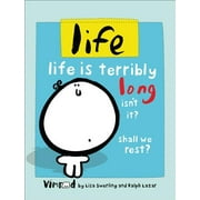 life : life is terribly long isn't it? shall we rest? (Hardcover)