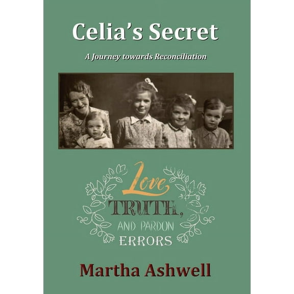 Celia's Secret: A Journey towards Reconciliation, (Paperback)