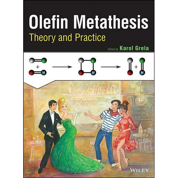 Olefin Metathesis: Theory and Practice, (Hardcover)