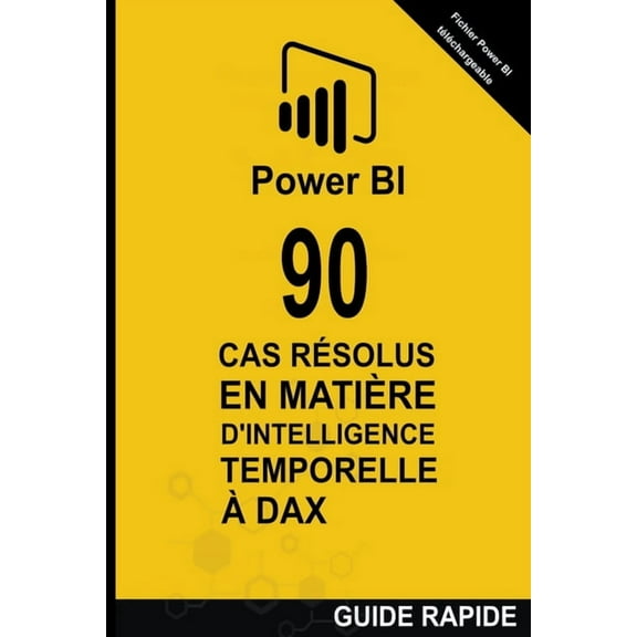 Power Bi: Cases Resolues 90 Cas RÃ©solus en MatiÃ¨re d'Intelligence Temporelle en DAX, Book 2, (Paperback)