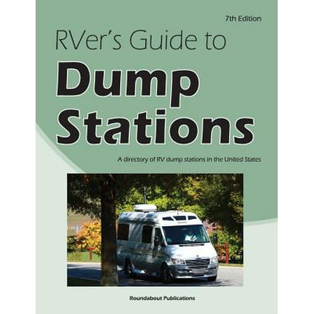 Rver S Guide To Dump Stations A Directory Of Rv Dump