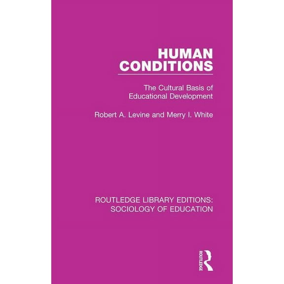 Routledge Library Editions: Sociology of Human Conditions: The Cultural Basis of Educational Developments, Book 32, (Paperback)