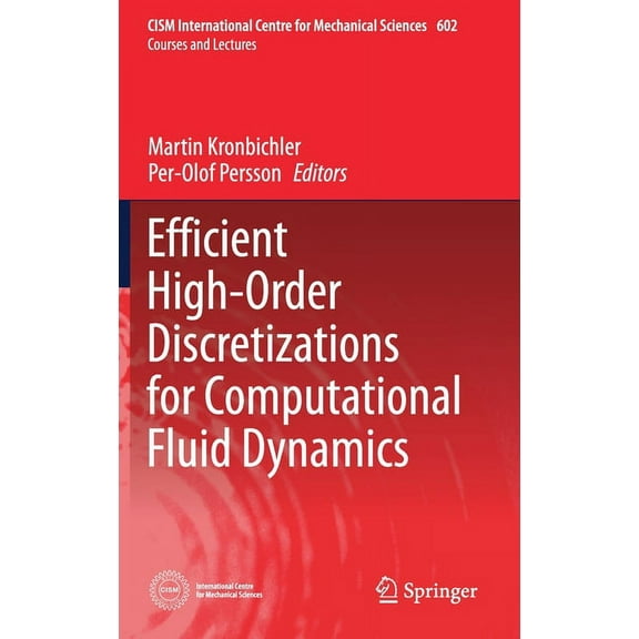 CISM International Centre for Mechanical Efficient High-Order Discretizations for Computational Fluid Dynamics, Book 602, (Hardcover)