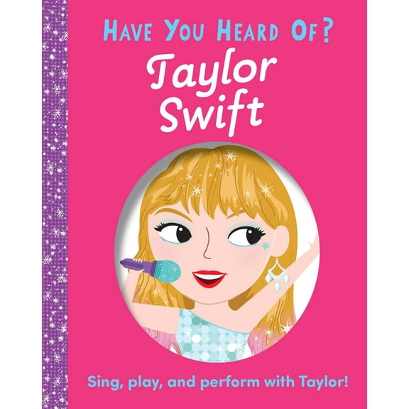 Have You Heard of Taylor Swift? (Board Book)