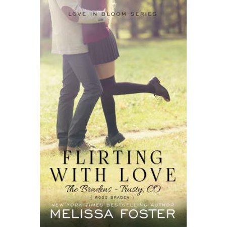 Flirting with Love (the Bradens at Trusty) : Ross