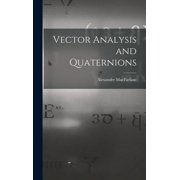 Vector Analysis and Quaternions, (Hardcover)