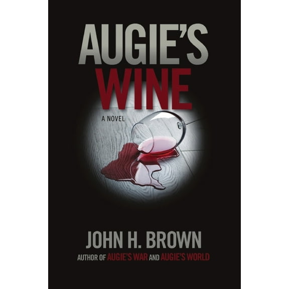 Augie Trilogy Augie's Wine, Book 3, (Paperback)
