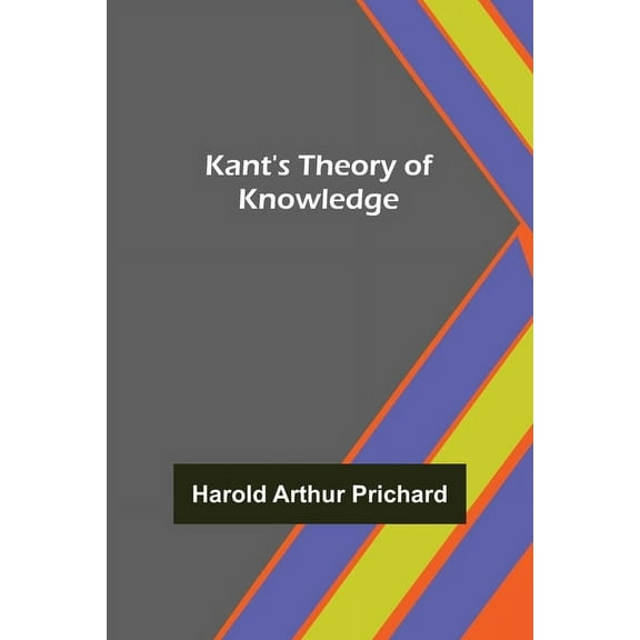 Kant's Theory of Knowledge, (Paperback)