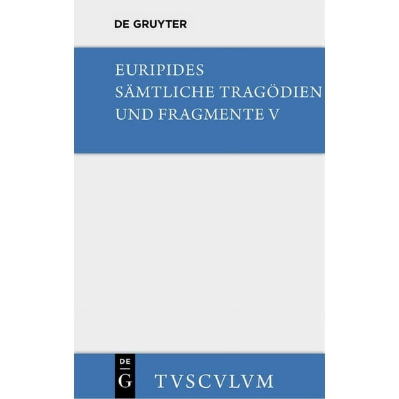 Sammlung Tusculum Orestes. Iphigenie in Aulis. Die MÃ¤naden: Griechisch - Deutsch, (Hardcover)